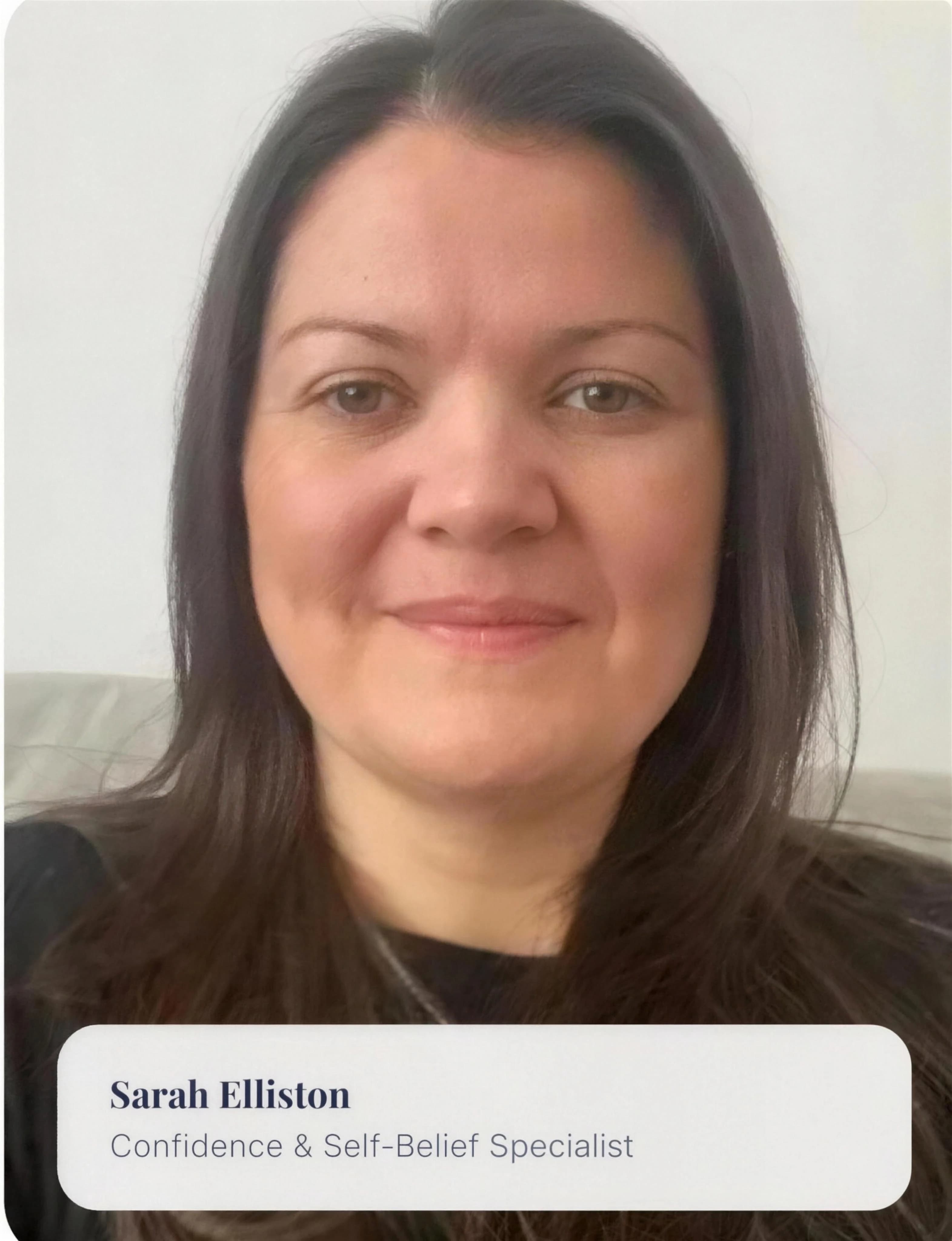 Sarah Elliston — Confidence & Self-Belief Specialist